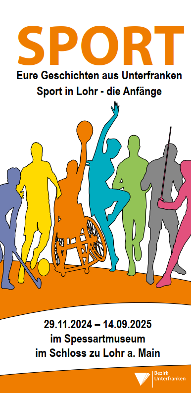 Vorderseite des Flyers der Sonderausstellung &quot;Sport. Eure Geschichten aus  Unterfranken&quot; und &quot;Sport in Lohr - die Anfänge&quot;. Auf weißem und orangefarbenem Hintergrund befinden sich die Silhouetten von 7 Sportlern beim Ausüben ihres Sports (Hockey, Fußball, Rollstuhl-Basketball, Ballett, Laufen, Boxen, Fechten)
